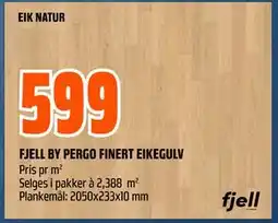 Obs Bygg FJELL BY PERGO FINERT EIKEGULV, NOK 599 tilbud