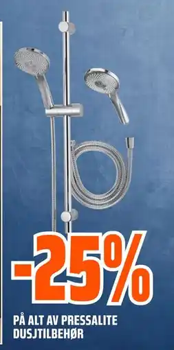 Obs Bygg 25% PÅ ALT AV PRESSALITE DUSJTILBEHØR tilbud