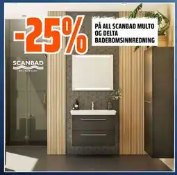 Obs Bygg 25% PÅ ALL SCANBAD MULTO OG DELTA BADEROMSINNREDNING tilbud