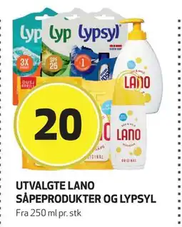 Bunnpris UTVALGTE LANO SÅPEPRODUKTER OG LYPSYL, NOK 20 tilbud