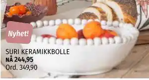 Nille SURI KERAMIKKBOLLE, NOK 244.95 tilbud