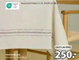 JYSK KASTANIE duk, NOK 250 tilbud
