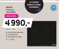 ELON BOSCH Platetopp PIE631BB5E, NOK 4990 tilbud