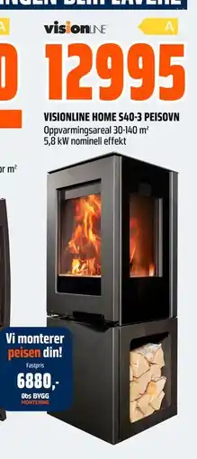 Obs Bygg VISIONLINE HOME S40-3 PEISOVN, NOK 12995 tilbud