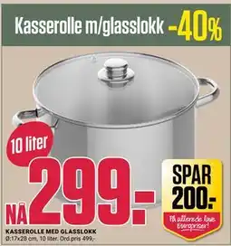 Europris KASSEROLLE MED GLASSLOKK, NOK 299 tilbud