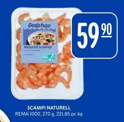 Rema 1000 SCAMPI NATURELL, NOK 59.9 tilbud
