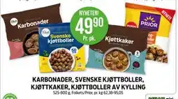 Kiwi KARBONADER, SVENSKE KJØTTBOLLER, KJØTTKAKER, KJØTTBOLLER AV KYLLING, NOK 49.9 tilbud