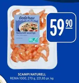 Rema 1000 SCAMPI NATURELL, NOK 59.9 tilbud