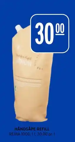 Rema 1000 HÅNDSÅPE REFILL, NOK 30 tilbud