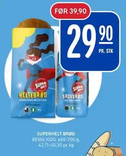 Rema 1000 SUPERHELT BRØD, NOK 29.9 tilbud