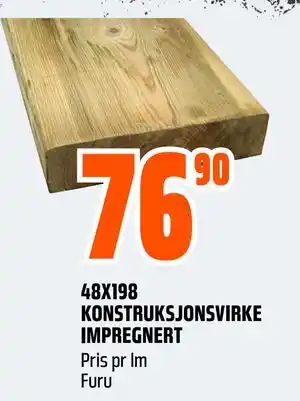 Obs Bygg 48X198 KONSTRUKSJONSVIRKE IMPREGNERT, NOK 76.9 tilbud