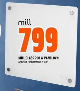 Obs Bygg MILL GLASS 250 W PANELOVN, NOK 799 tilbud