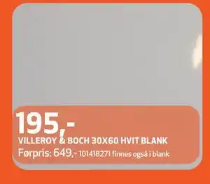 VILLEROY & BOCH 30X60 HVIT BLANK, NOK 195
