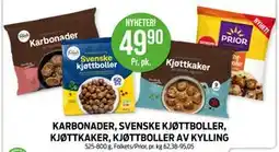Kiwi KARBONADER, SVENSKE KJØTTBOLLER, KJØTTKAKER, KJØTTBOLLER AV KYLLING, NOK 49.9 tilbud
