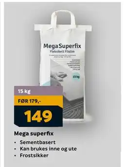 Megaflis Mega superfix, NOK 149 tilbud
