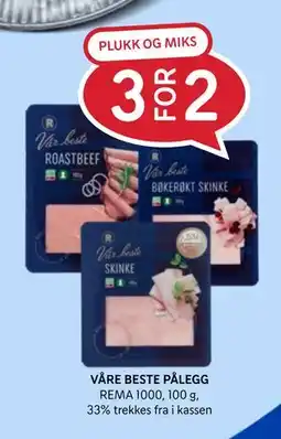 Rema 1000 VÅRE BESTE PÅLEGG tilbud