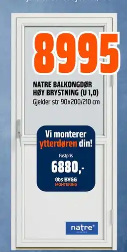 Obs Bygg NATRE BALKONGDØR HØY BRYSTNING (U 1,0), NOK 8995 tilbud