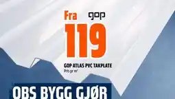 Obs Bygg GOP ATLAS PVC TAKPLATE tilbud