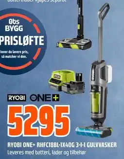 Obs Bygg RYOBI ONE+ RHFC18BL-1X40G 3-I-1 GULVVASKER, NOK 5295 tilbud