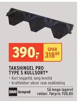 Montér TAKSHINGEL PRO TYPE S KULLSORT, NOK 390 tilbud