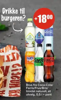 Spar Brus fra Coca-Cola/ Farris/Frus/Bris/ Imsdal naturell, et utvalg, 0,5 l + pant, NOK 18 tilbud