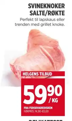 Meny SVINEKNOKER SALTE/RØKTE, NOK 59.9 tilbud