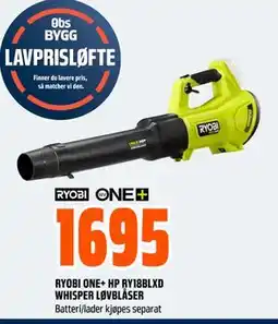 Obs Bygg RYOBI ONE+ HP RY18BLXD WHISPER LØVBLÅSER, NOK 1695 tilbud