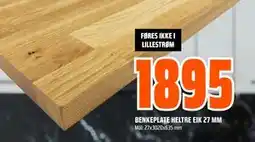 Obs Bygg BENKEPLATE HELTRE EIK 27 MM, NOK 1895 tilbud