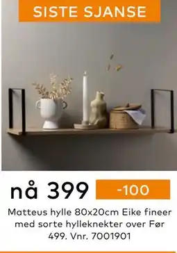 Skeidar Matteus hylle, NOK 399 tilbud