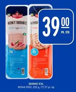 Rema 1000 SKINKE XXL, NOK 39 tilbud