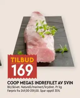 Coop Mega COOP MEGAS INDREFILET AV SVIN, NOK 169 tilbud