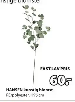 JYSK HANSEN kunstig blomst, NOK 60 tilbud