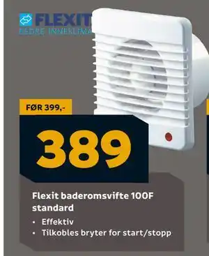 Megaflis Flexit baderomsvifte 100F standard, NOK 389 tilbud