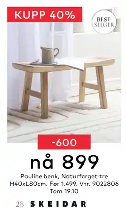 Skeidar Pauline benk, NOK 899 tilbud