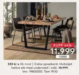 Skeidar Calia spisebord, NOK 11999 tilbud