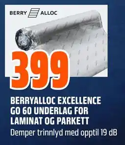Obs Bygg BERRYALLOC EXCELLENCE GO 60 UNDERLAG FOR LAMINAT OG PARKETT, NOK 399 tilbud