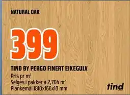 Obs Bygg TIND BY PERGO FINERT EIKEGULV, NOK 399 tilbud