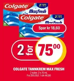 Coop Extra COLGATE TANNKREM MAX FRESH, NOK 75 tilbud