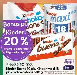 Gigaboks Kinder Bueno 10 pk, Kinder Maxi 18 pk & Schoko-bons 500 g tilbud