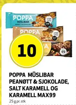 Bunnpris POPPA MÜSLIBAR PEANØTT & SJOKOLADE. SALT KARAMELL OG KARAMELL MAX99, NOK 10 tilbud