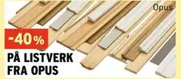 Montér LISTVERK FRA OPUS tilbud