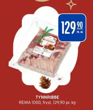 Rema 1000 TYNNRIBBE, NOK 129.9 tilbud