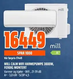 Obs Bygg MILL CALM WIFI VARMEPUMPE 3800W, FERDIG MONTERT, NOK 16449 tilbud