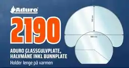 Obs Bygg ADURO GLASSGULVPLATE, HALVMÅNE INKL BUNNPLATE, NOK 2190 tilbud