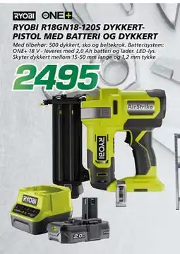 Coop Byggmix RYOBI R18GN18-120S DYKKERTPISTOL MED BATTERI OG DYKKERT, NOK 2495 tilbud
