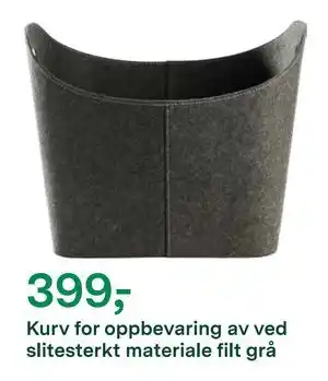 Kurv for oppbevaring av ved slitesterkt materiale filt grå, NOK 399