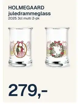 Jernia HOLMEGAARD juledrammeglas, NOK 279 tilbud