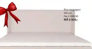 Plus sengegavl 150 cm Før 4 999,90, NOK 3500