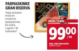Meny PARMASKINKE GRAN RISERVA, NOK 99 tilbud