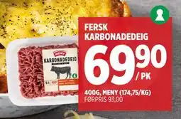 Meny FERSK KARBONADEDEIG, NOK 69.9 tilbud